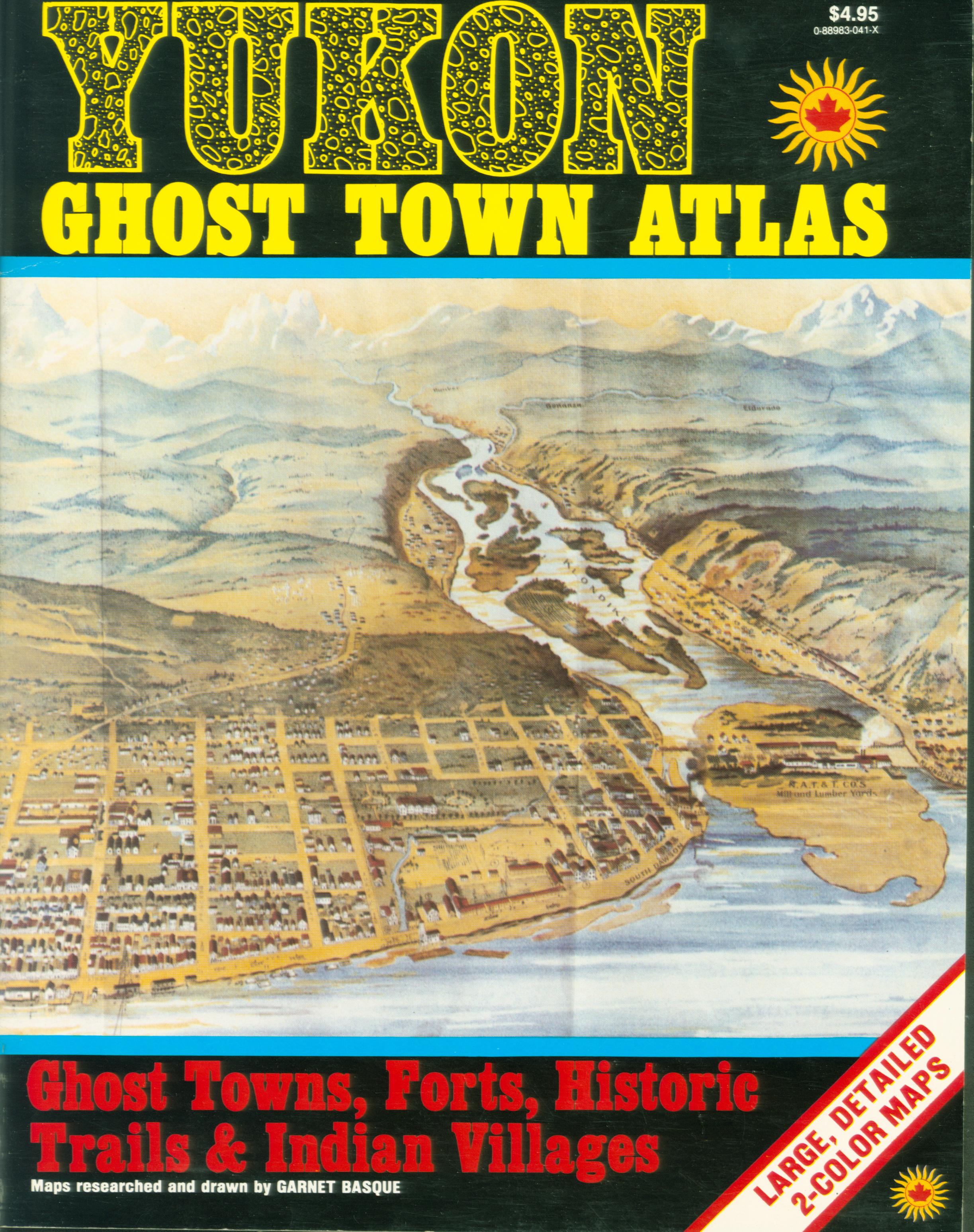 YUKON GHOST TOWN ATLAS.